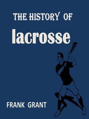 cover image of The History of Lacrosse